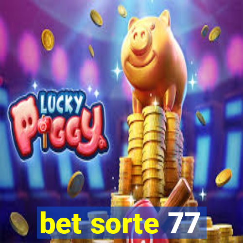 bet sorte 77